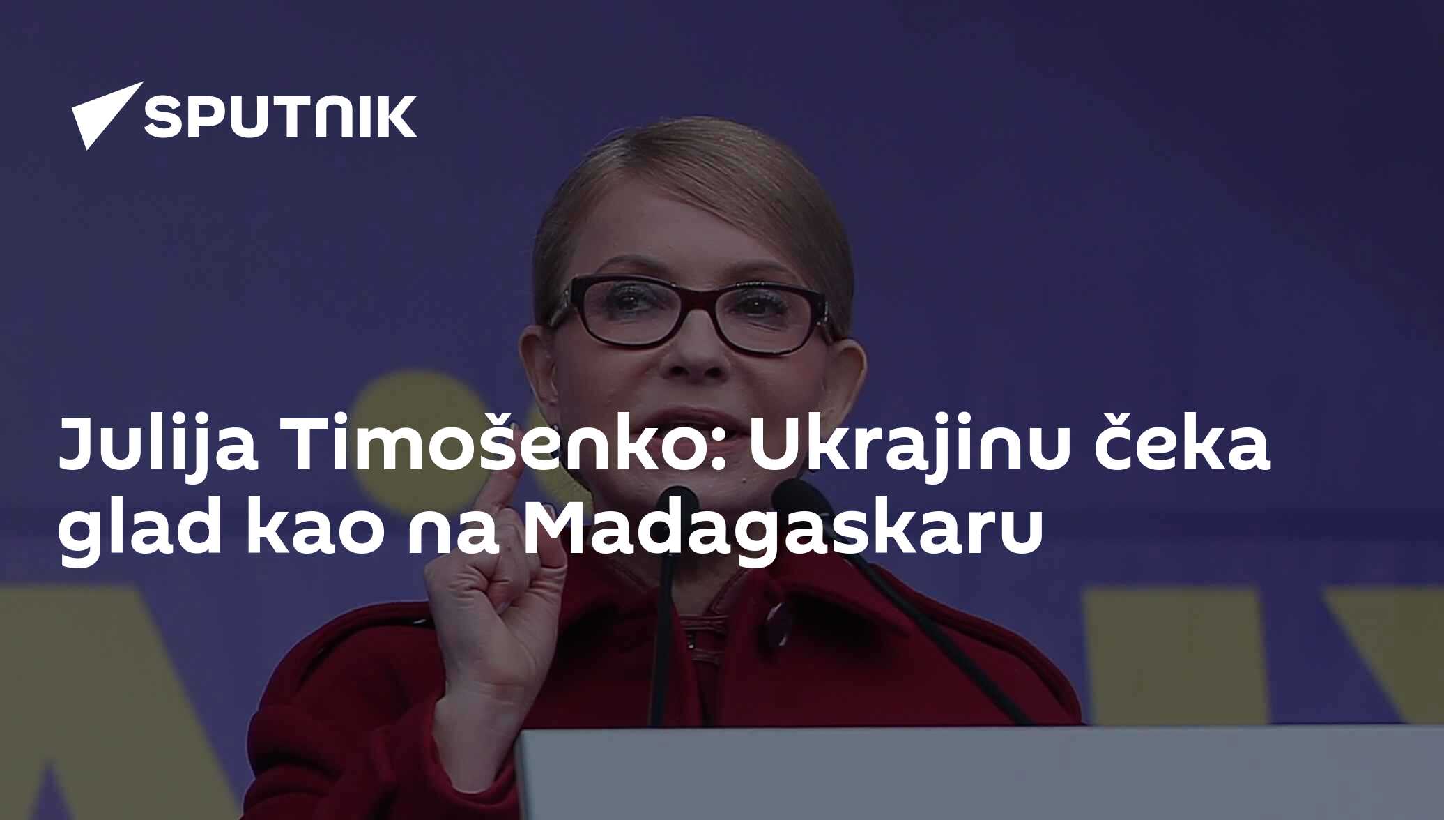 Julija Timošenko: Ukrajinu čeka glad kao na Madagaskaru - 17.12.2019 ...