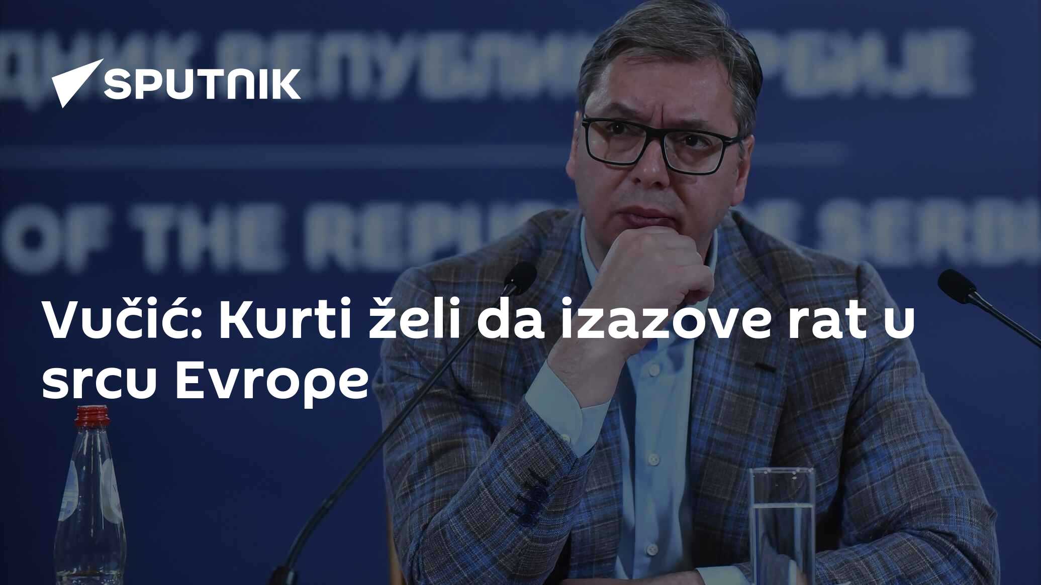 Vučić: Kurti želi Da Izazove Rat U Srcu Evrope - 13.06.2023, Sputnik Srbija