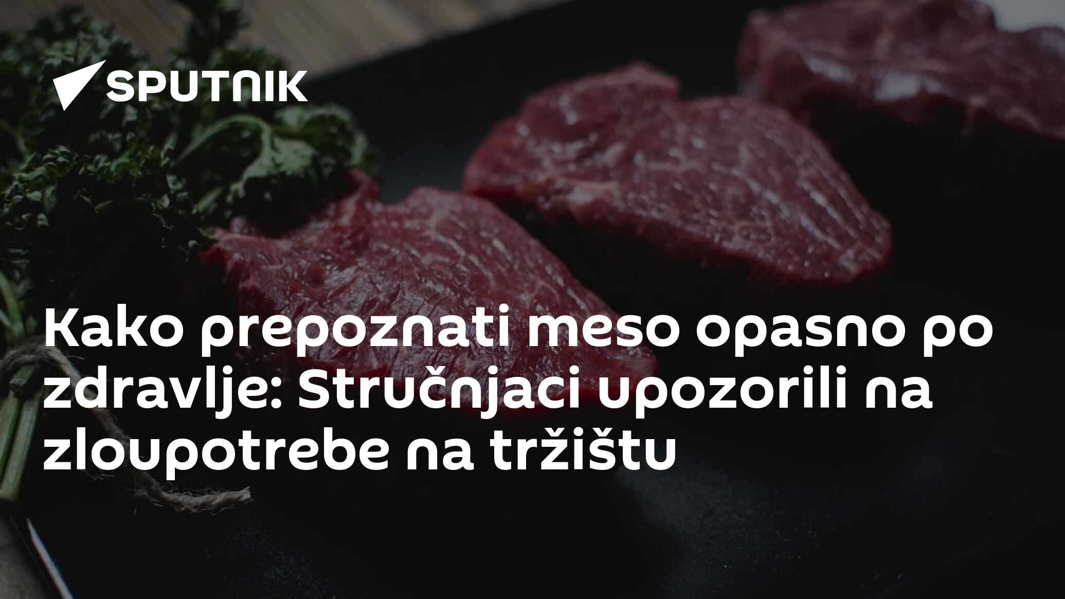 Kako Prepoznati Meso Opasno Po Zdravlje: Stručnjaci Upozorili Na ...