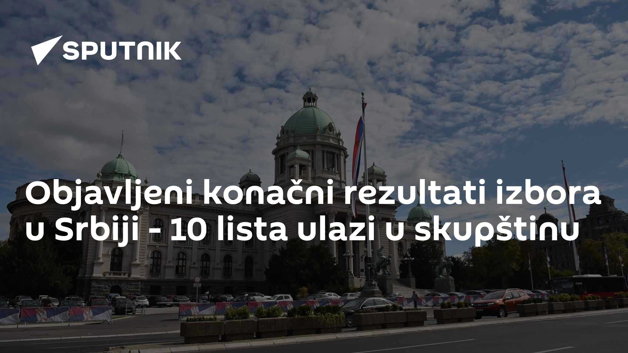 Objavljeni konačni rezultati izbora u Srbiji 10 lista ulazi u