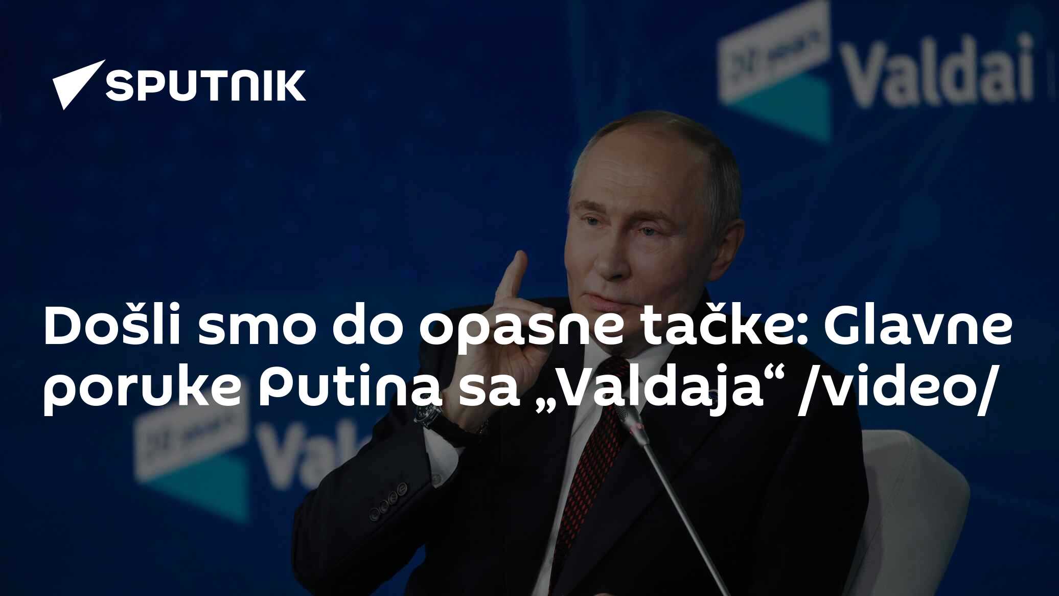 Došli smo do opasne tačke: Glavne poruke Putina sa „Valdaja“ /video/ - 07.11.2024, Sputnik Srbija
