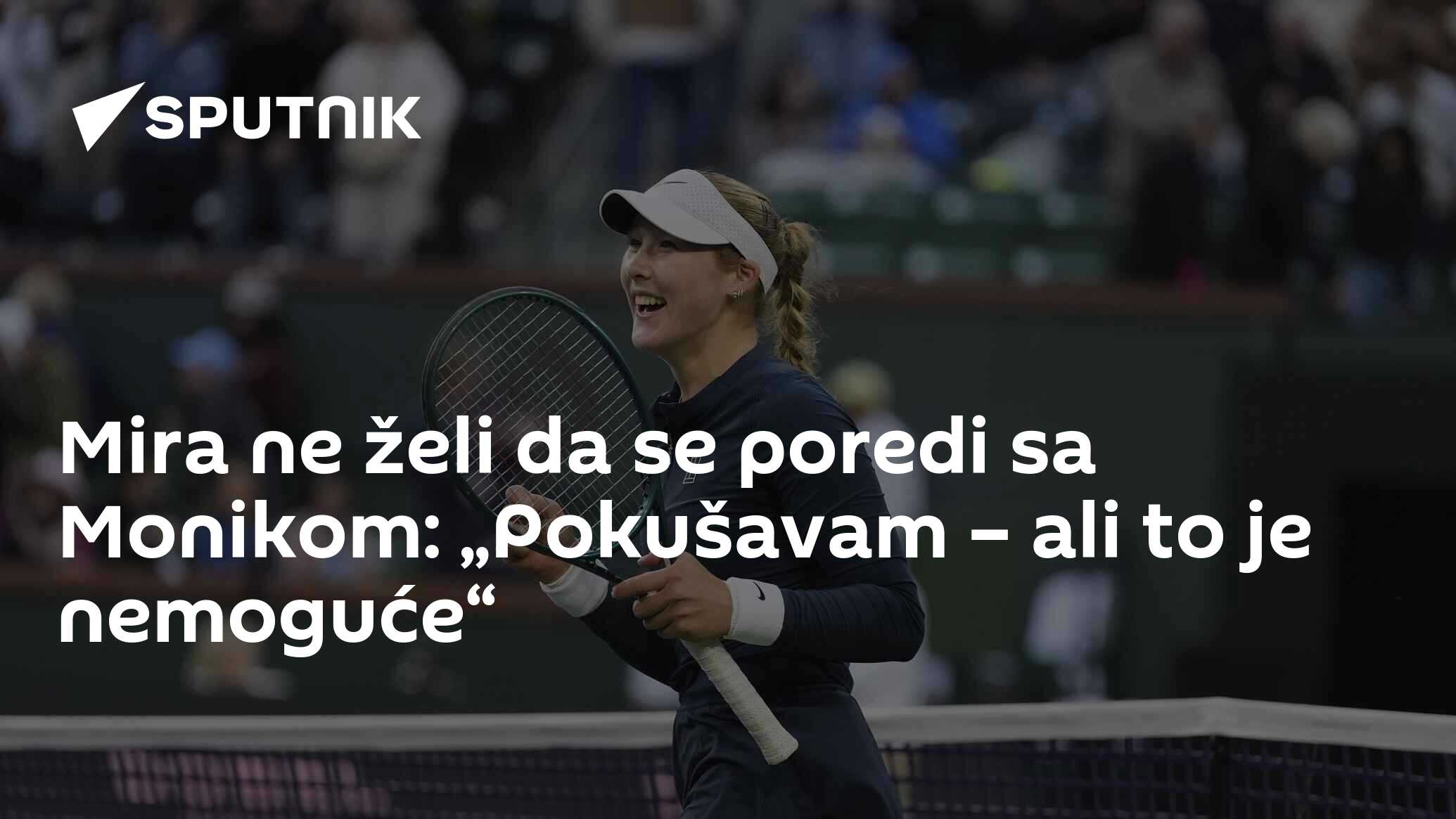 Mira Andrejeva: Znam da je Monika kao tinejdžerka osvojila mnogo trofeja