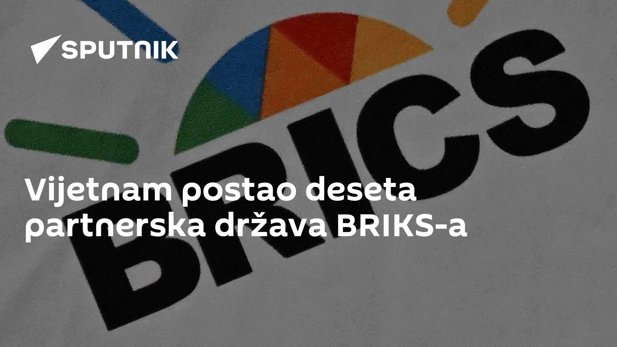 Vijetnam postao deseta partnerska država BRIKS-a