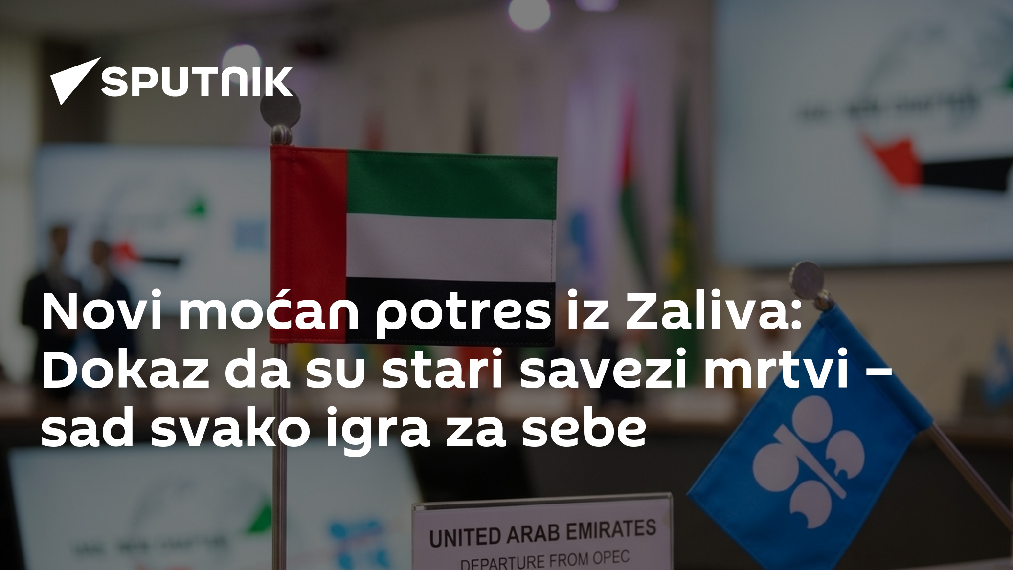 Novi moćan potres iz Zaliva: Dokaz da su stari savezi mrtvi – sad svako igra za sebe