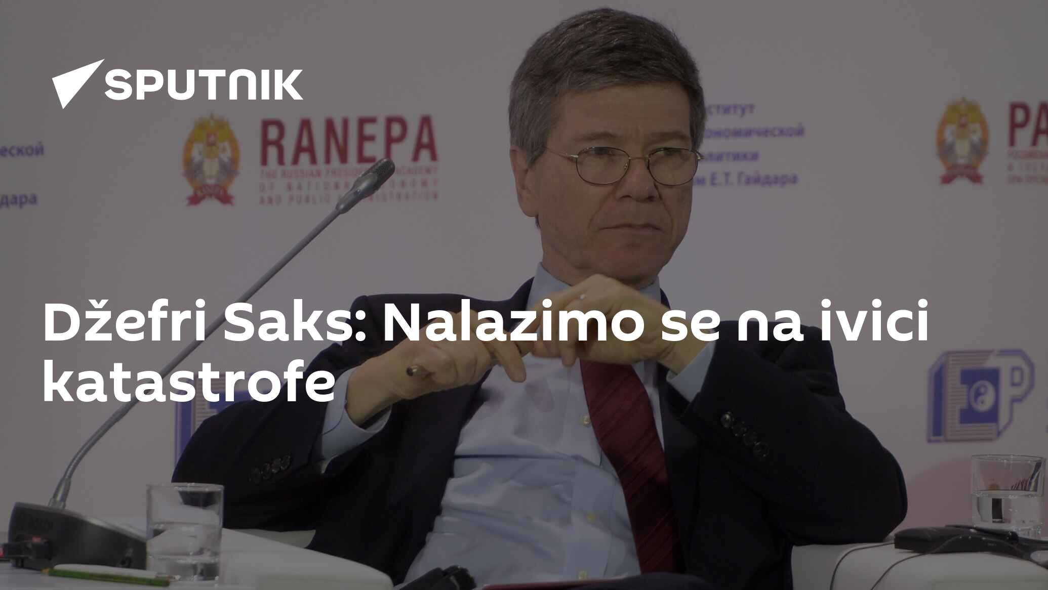 Džefri Saks: Nalazimo se na ivici katastrofe