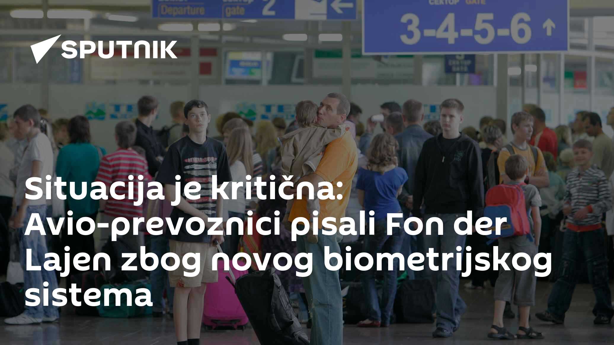 Situacija je kritična: Avio-prevoznici pisali Fon der Lajen zbog novog biometrijskog sistema