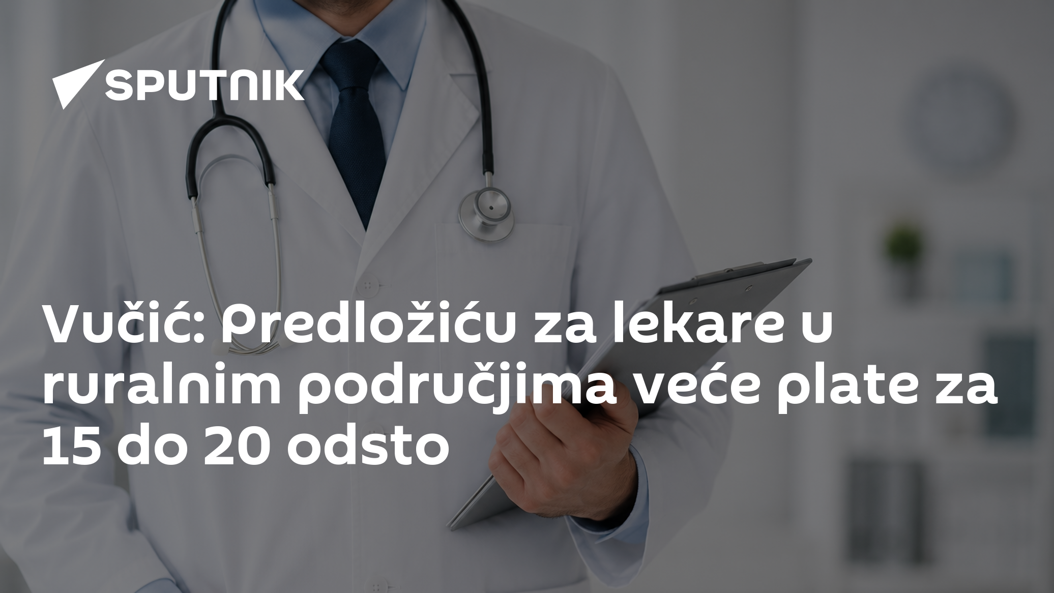 Vučić: Predložiću za lekare u ruralnim područjima veće plate za 15 do 20 odsto