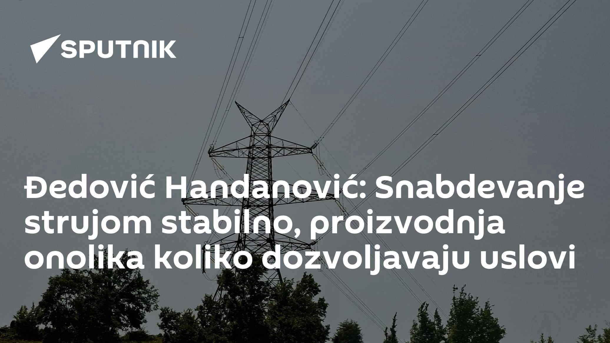 Đedović Handanović: Snabdevanje strujom stabilno, proizvodnja onolika koliko dozvoljavaju uslovi